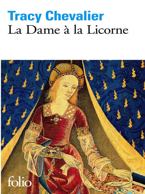 Title details for La Dame à la Licorne by Tracy Chevalier - Available
